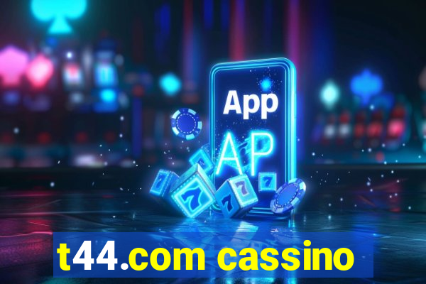 t44.com cassino